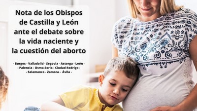 Nota de los obispos de Castilla y León ante el debate sobre la vida naciente y la cuestión del aborto